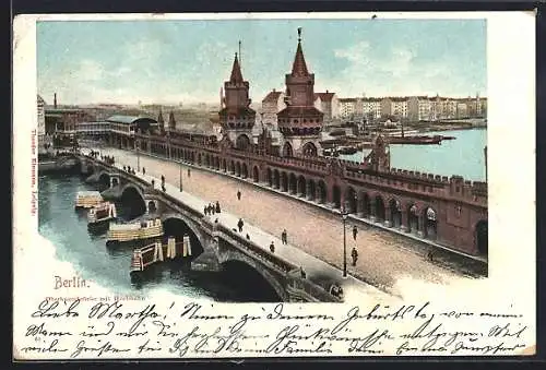AK Berlin-Friedrichshain, Oberbaumbrücke mit Hochbahn