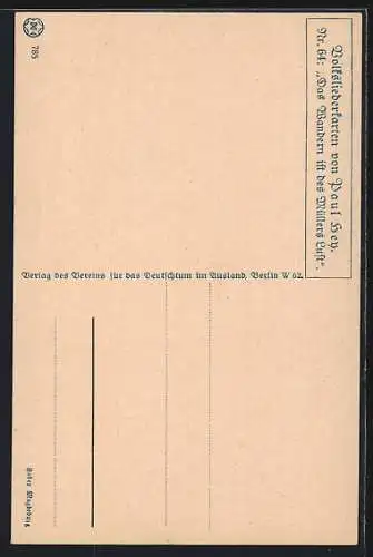 Künstler-AK Paul Hey: Volksliederkarte Nr. 64: Das Wandern ist des Müllers Lust, Mann geht auf einer Landstrasse