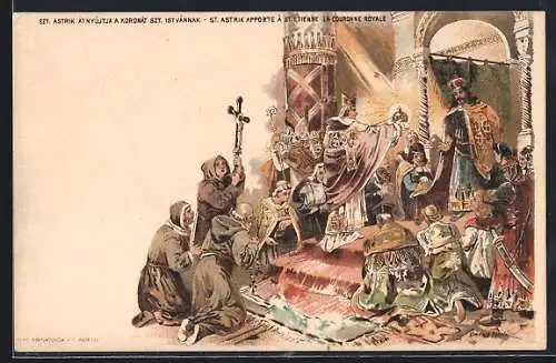 Künstler-AK St. Astrik Apporte a St. Etienne la Couronne Royale