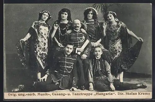 AK Orig. ung.-serb. Musik-, Gesang- und Tanztruppe Hungaria in Trachten