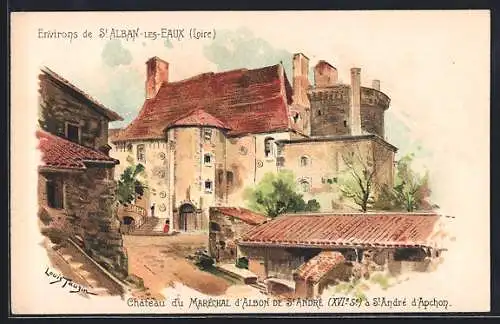 Künstler-AK Saint-Alban-les-Eaux, Chateau du Marechal d'Albon de St-Andre