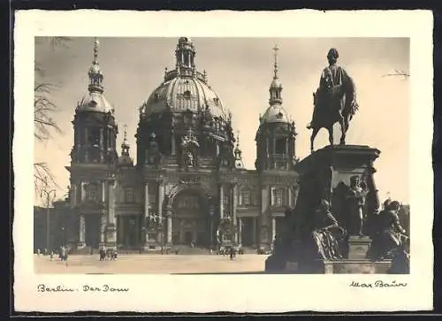 Foto-AK Max Baur: Berlin, Der Dom, mit Reiterdenkmal