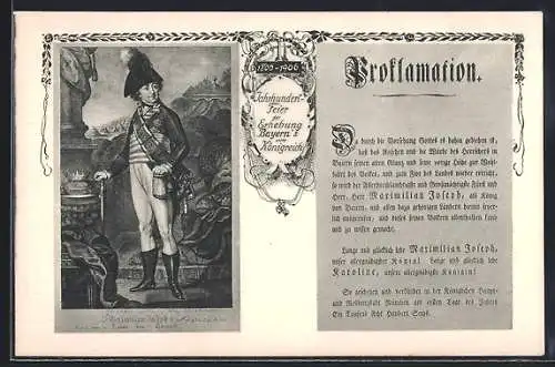 AK Proklamation, Portrait Maximilian Joseph I. König von Bayern, Jahrhundertfeier der Erhebung Bayern's zum Königreich