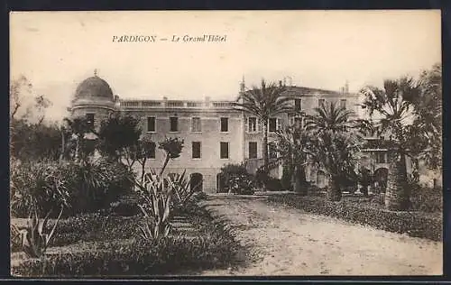 AK Pardigon, Grand-Hôtel, Site incomparable