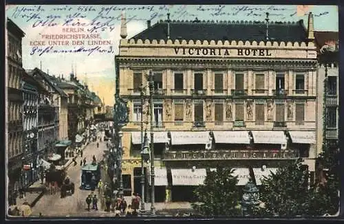 AK Berlin, Victoria Hotel, Friedrichstrasse Ecke Unter den Linden