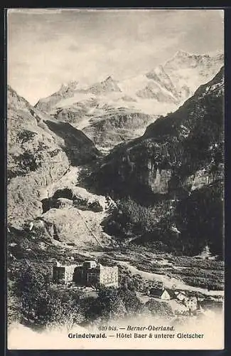 AK Grindelwald, Blick auf Hotel Bär und den unteren Gletscher