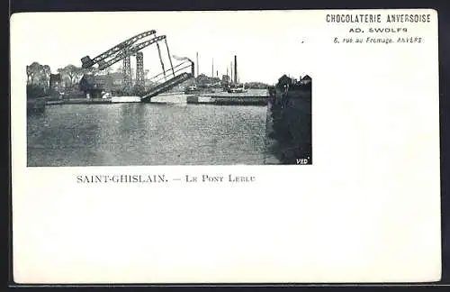 AK Saint-Ghislain, Le Pont Leblu, Anvers, Chocolaterie Anversoise Ad. Swolfs, 6, Rue au Fromage