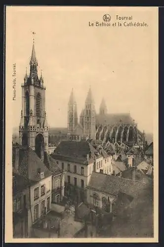 AK Tournai, Le Beffroi et la Cathédrale