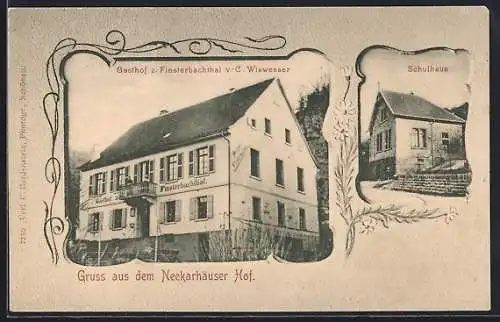 AK Neckarhäuserhof, Gasthof zum Finsterbachthal von C. Wiswesser, Schulhaus