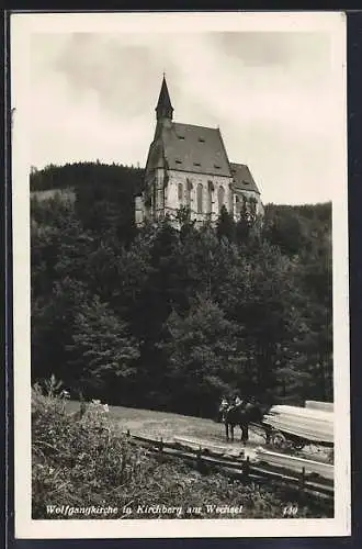 AK Kirchberg am Wechsel, Wolfgangkirche, mit Strasse u. Holztransport