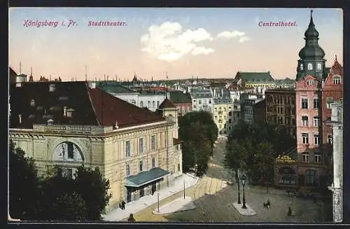 AK Königsberg, Stadttheater, Blick zum Centralhotel