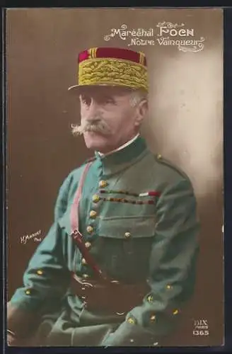 Foto-AK französischer Marschall Foch in Uniform, Notre Vainqueur