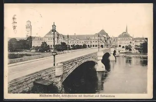 AK Mülheim-Ruhr, Schlossbrücke mit Stadtbad und Rathausturm