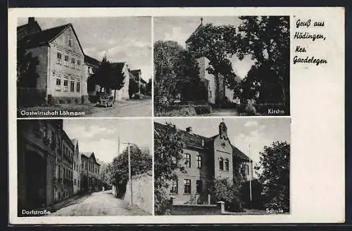 AK Hödingen / Haldensleben, Gasthaus Löhmann, Dorfstrasse, Schule u. Kirche
