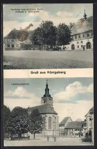 AK Königsberg / Bayern, Gasthaus zum goldenen Stern, Rathaus, Marktplatz, Liebfrauenkirche