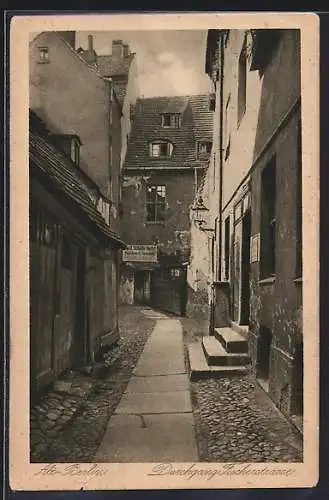 AK Alt-Berlin, Durchgang Fischerstrasse