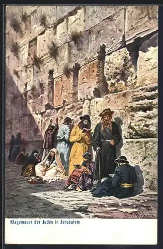 Künstler-AK Jerusalem, Juden beten an der Klagemauer, The wall of lamentation of the Jews, Mur de pleus des juifs