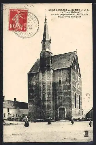 AK Saint-Laurent-en-Gatine, La Grand`Maison du XVe siècle transformée en église