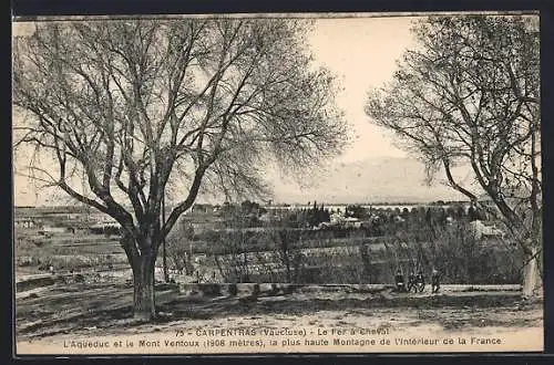 AK Carpentras, Le Fer à Cheval, aqueduc et Mont Ventoux, la plus haute montagne de l`intérieur de la France