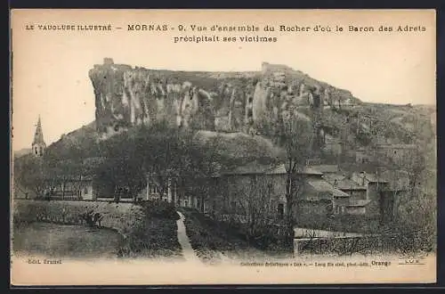 AK Mornas, Vue d`ensemble du Rocher d`où le Baron des Adrets précipitait ses victimes
