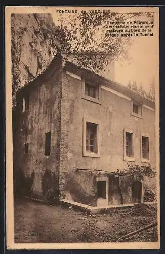 AK Fontaine-de-Vaucluse, Demeure de Pétrarque au bord de la Sorgue après le tunnel