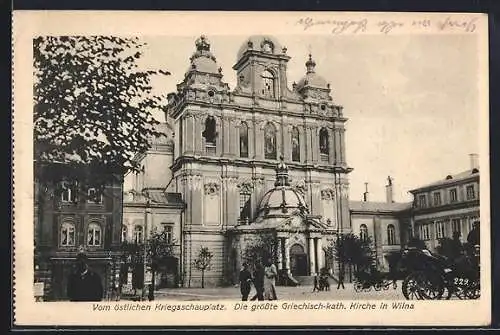 AK Wilna, grösste Griech.-kath. Kirche der Stadt mit dt. Soldaten