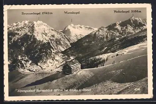 AK Sölden i. Ötztal, Alpengasthof Sonnenblick mit Brunnenkogel, Wurmkogel und Nederkogel