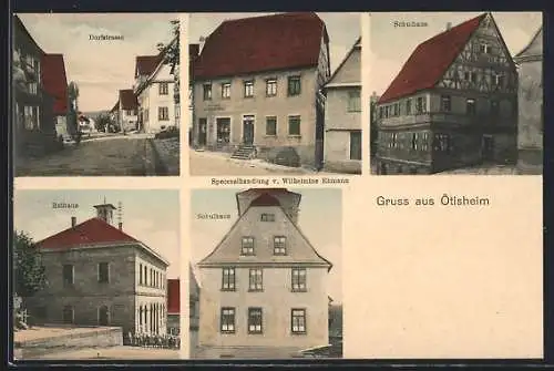 AK Ötisheim, Dorfstrasse, Schulhaus, Specereihandlung Wilhelmine Ebmann