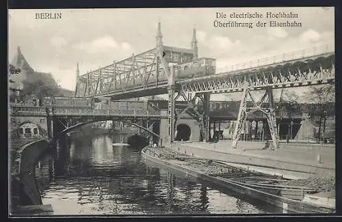 AK Berlin-Kreuzberg, Elektrische Hochbahn mit Überführung der Eisenbahn