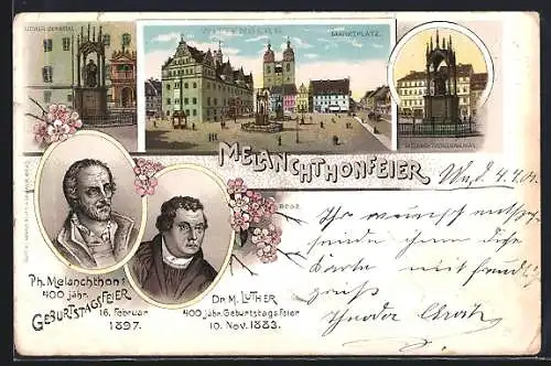 Lithographie Wittenberg / Elbe, Melanchtonfeier 1897, Portrait Melanchton u. Luther, Marktplatz, Denkmäler