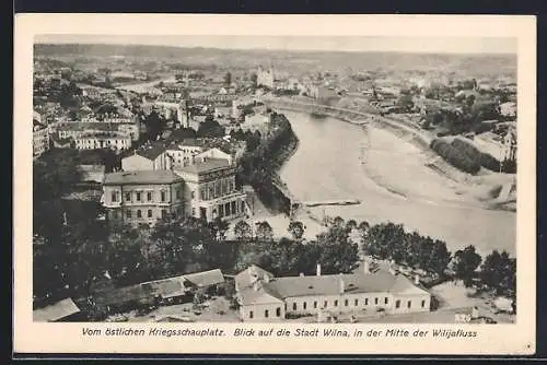 AK Wilna, Vom östlichen Kriegsschauplatz, Blick auf den Ort mit Wilijafluss