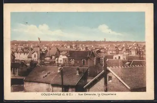 AK Goussainville, Vue Générale, la Chapellerie