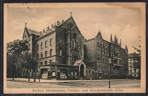 AK Berlin-Friedrichshain, Missionshaus, Ecke Friedenstrasse und Georgenkirchstrasse