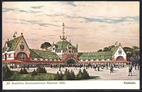 AK München, XV. Deutsches Bundesschiessen 1906, Festhalle