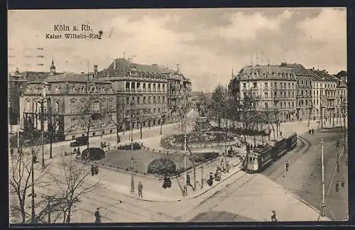 AK Köln-Neustadt, Strassenbahn am Kaiser Wilhelm Ring