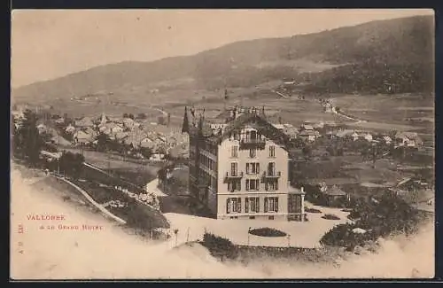 AK Vallorbe, Panorama et le Grand Hotel