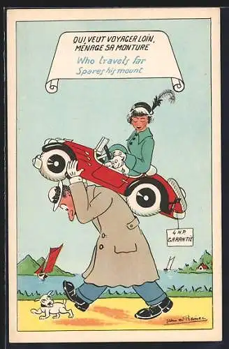 Künstler-AK Jean de Preissac: Mann trägt eine Frau im Auto auf dem Rücken, Qui veut voyager loin, ménage sa monture