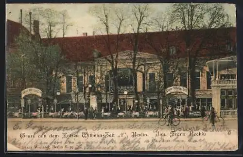AK Berlin-Tiergarten, Gasthaus Kaiser Wilhelm-Zelt 2 Franz Bechly