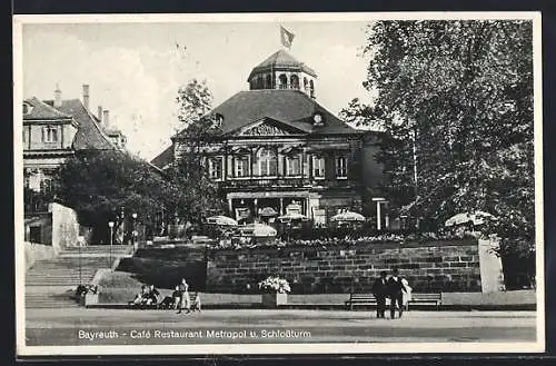 AK Bayreuth, Cafe Restaurant Metropol und Schlossturm