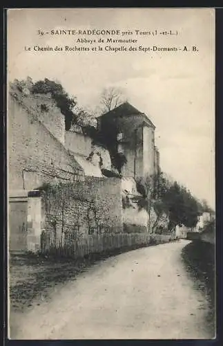 AK Sainte-Radégonde, Abbaye de Marmoutier, Chemin des Rochettes et Chapelle des Sept-Dormants