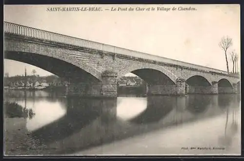AK Saint-Martin-le-Beau, Le Pont du Cher et le Village de Chandon