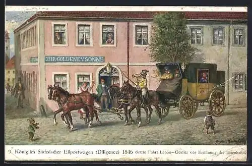 AK Königlich sächsischer Eilpostwagen (Diligence) 1846 beim Hotel Zur Goldenen Sonne