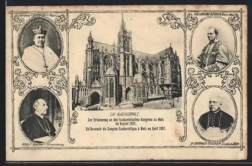 AK Metz, Eucharistischer Kongress 1907, Kathedrale, Portrait Cardinal Vannutelli, Portraits Bischöfe