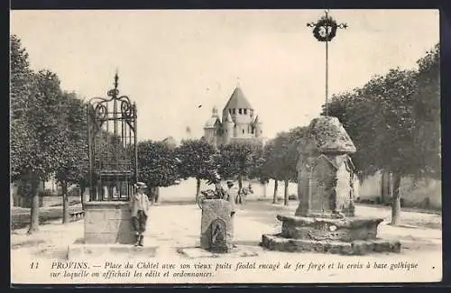 AK Provins, Place du Châtel avec son vieux Puits féodal