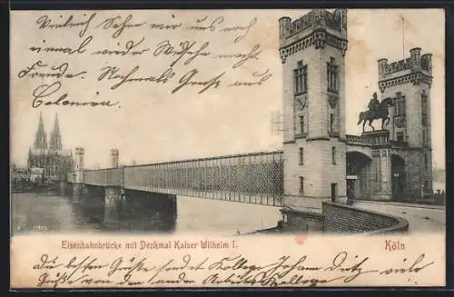 AK Köln, Eisenbahnbrücke mit Denkmal Kaiser Wilhelm I.
