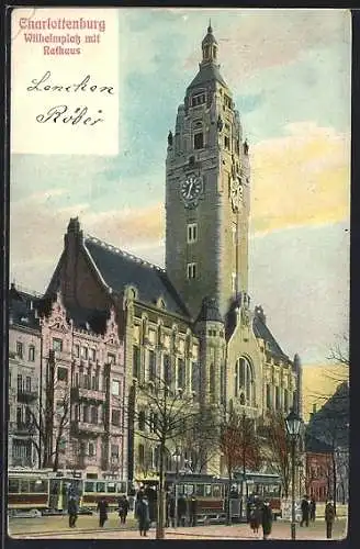 AK Berlin-Charlottenburg, Wilhelmplatz mit Rathaus