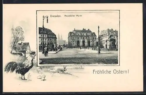 Künstler-AK Dresden-Neustadt, Hahn mit Ostereiern und Hase, Neustädter Markt, Ostergruss