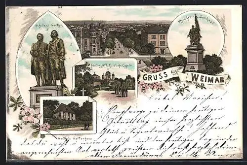 Vorläufer-Lithographie Weimar /Thür., 1895, Schiller & Goethe, Krieger-Denkmal, Fürstengruft, Goethe`s Gartenhaus