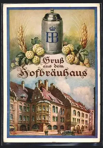 Künstler-AK F. Schlemo: München, Münchner Hofbräuhaus, Aussenansicht, Bierkrug