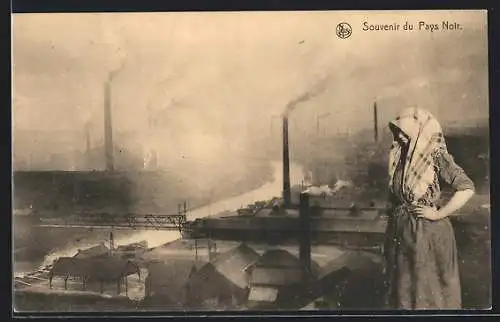 AK Souvenir de Pays Noir, Arbeiterin schaut auf die Kohleanlagen